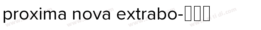 proxima nova extrabo字体转换